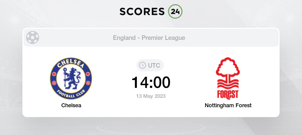 Chelsea Vs Nottingham Forest Prediction And Picks Today May