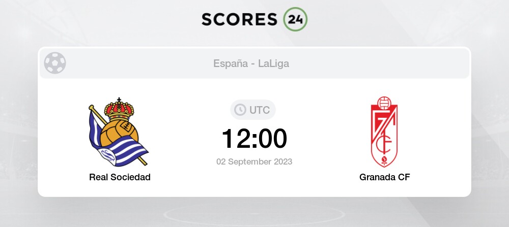 Real Sociedad vs Granada CF pronóstico para hoy 2 Septiembre 2023 Fútbol