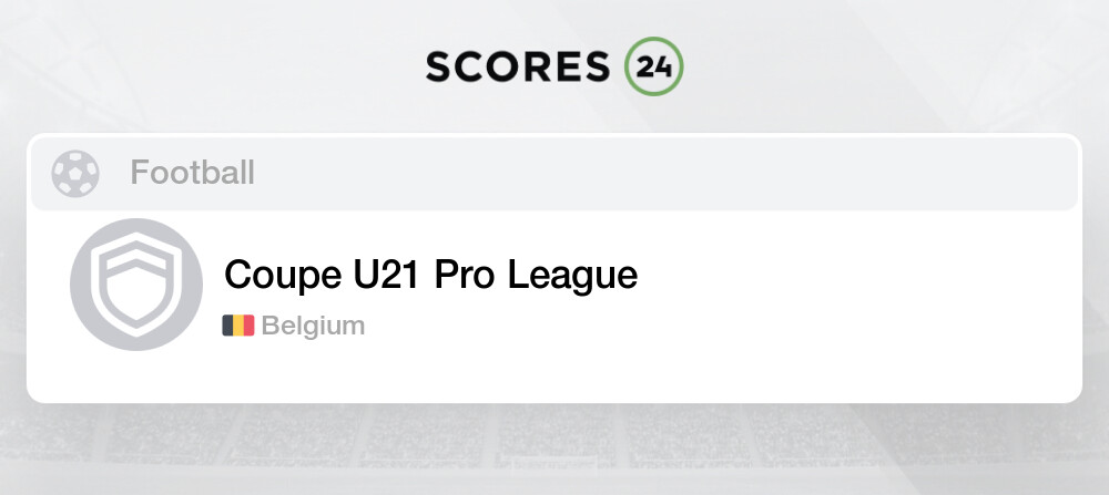 verhoging de elite vermogen Coupe U21 Pro League Fixtures & Live Results Football Belgium