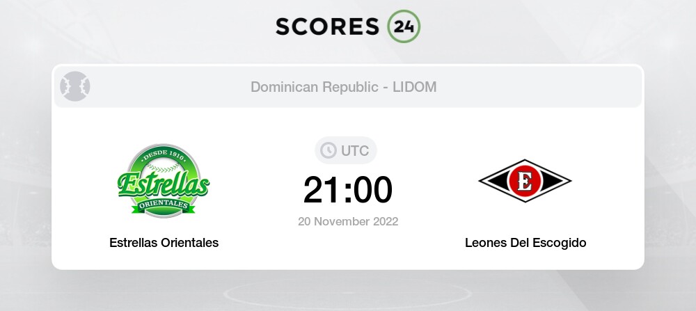 Estrellas Orientales vs Leones Del Escogido - Head to Head for 20 November  2022 21:00 Baseball