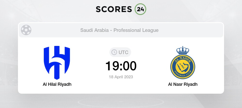 Al Hilal Riyadh vs Al Nasr Riyadh Prediction and Picks today 18 April