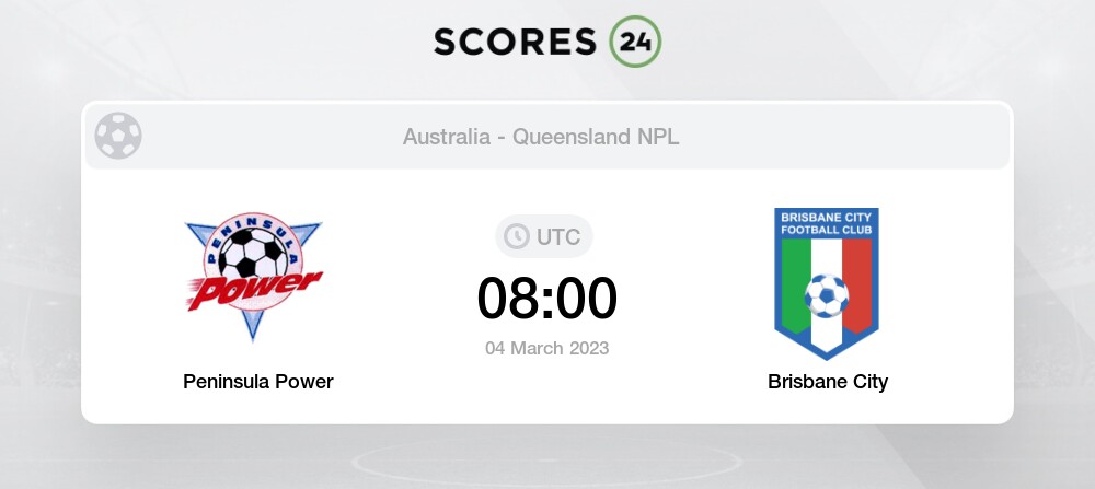 Peninsula Power vs Brisbane City 4/03/2023 08:00 Football Events & Result