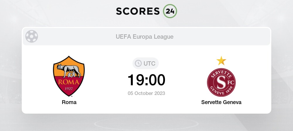 Roma vs. Servette FC Live Stream of UEFA Europa League 