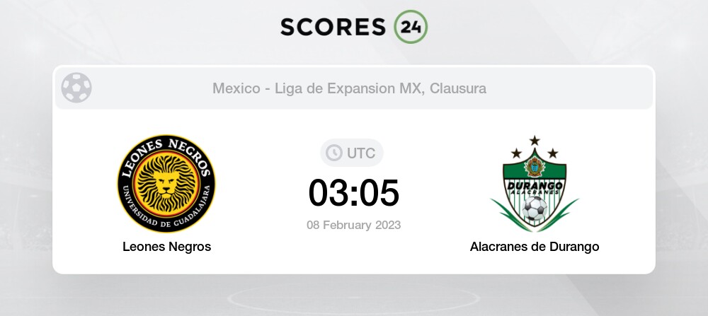 Leones Negros vs Alacranes de Durango 8/02/2023 03:05 Football Events &  Result