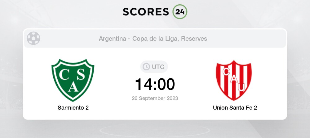 Sarmiento 2 vs Union Santa Fe 2 - Head to Head for 26 September 2023 14:00  Football