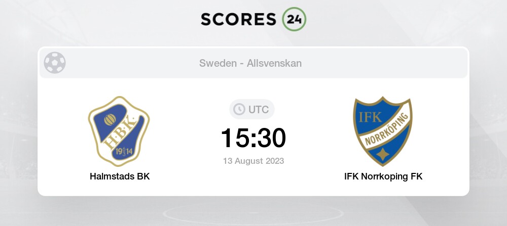 Halmstads BK vs IFK Norrkoping FK Prediction and Picks today 13 August ...