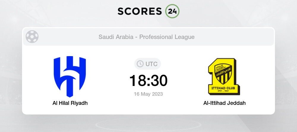 Al Hilal Riyadh Vs Al Ittihad Jeddah 16052023 1830 Football Events And Result 