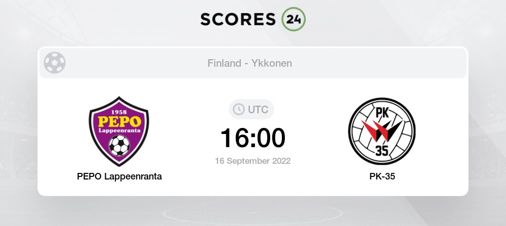 Pepo Lappeenranta Vs Pk 35 Head To Head For 16 September 22 16 00