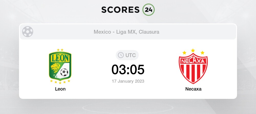 Leon vs Necaxa - Head to Head for 17 January 2023 03:05 Football