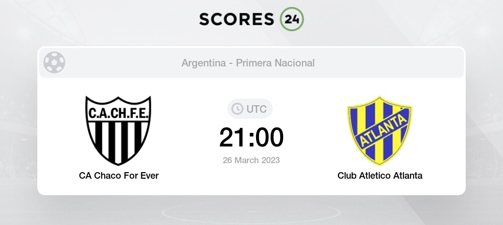 CA Chaco For Ever vs Club Atletico Atlanta - Head to Head for 26 March 2023  21:00 Football