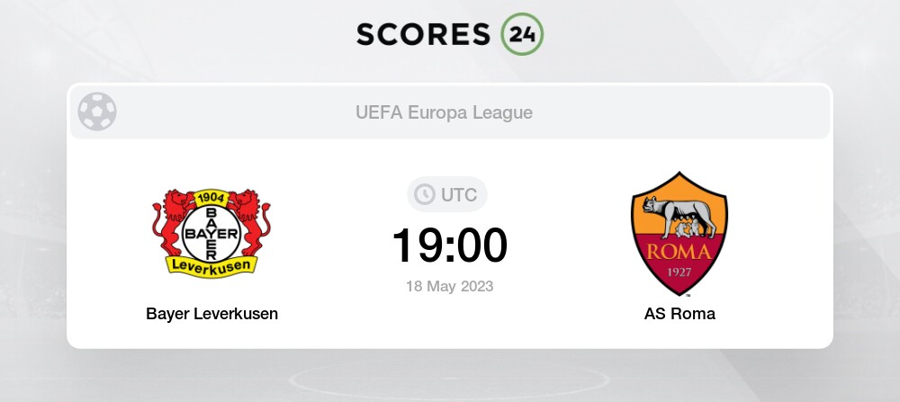 Bayer Leverkusen Vs As Roma Prediction And Picks Today 18 May 2023 Football 