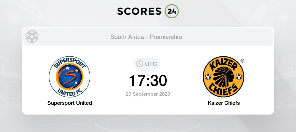 Supersport United vs Kaizer Chiefs live score, H2H and lineups