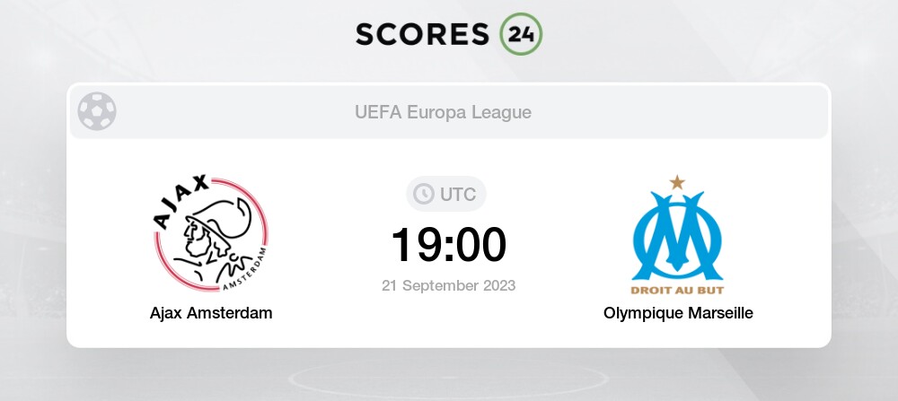 AFC Ajax vs Olympique Marseille Preview 21/09/2023