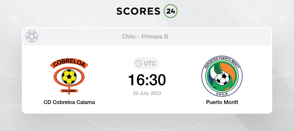 CD Cobreloa Calama vs Puerto Montt 23 July 2023 16:30 Football Odds