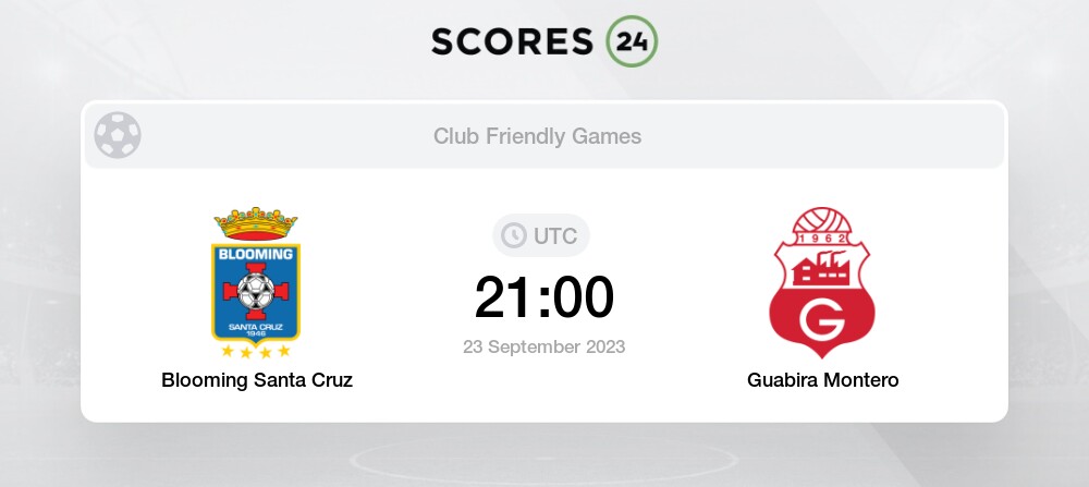 Blooming Santa Cruz vs Guabira Montero Live Stream & Results today  23/09/2023 21:00 Football