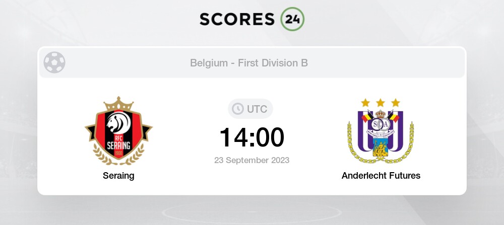 ▶️ RFC Seraing vs RSC Anderlecht Futures U23 Live Stream & Prediction, H2H