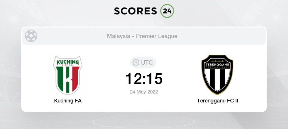 Kuching Fa Vs Terengganu Fc 2 Prediction On 24 May 2022