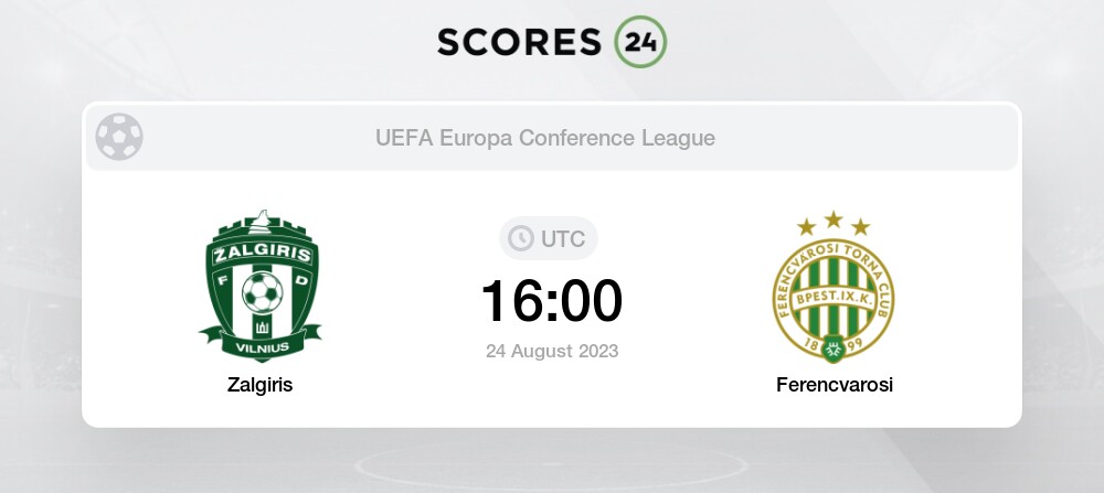 FK Zalgiris Vilnius vs Ferencvarosi TC live football score 