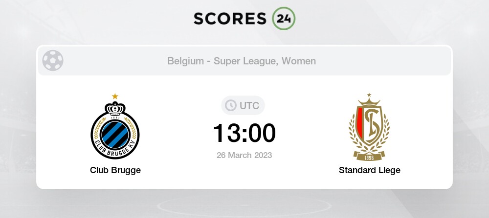 Club Brugge vs Standard Liege 26/03/2023 13:00 Football Events & Result