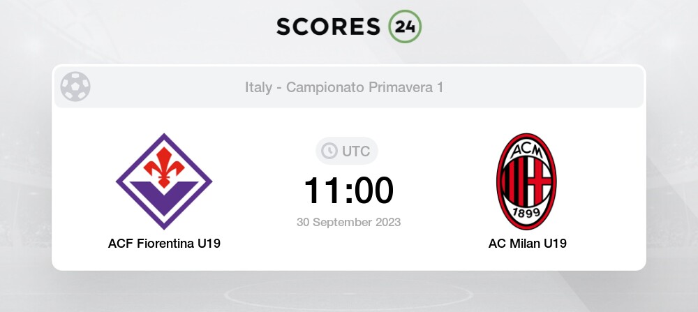 ACF Fiorentina U19 vs AC Milan U19 Live Stream & Results 30/09/2023 11:00  Football