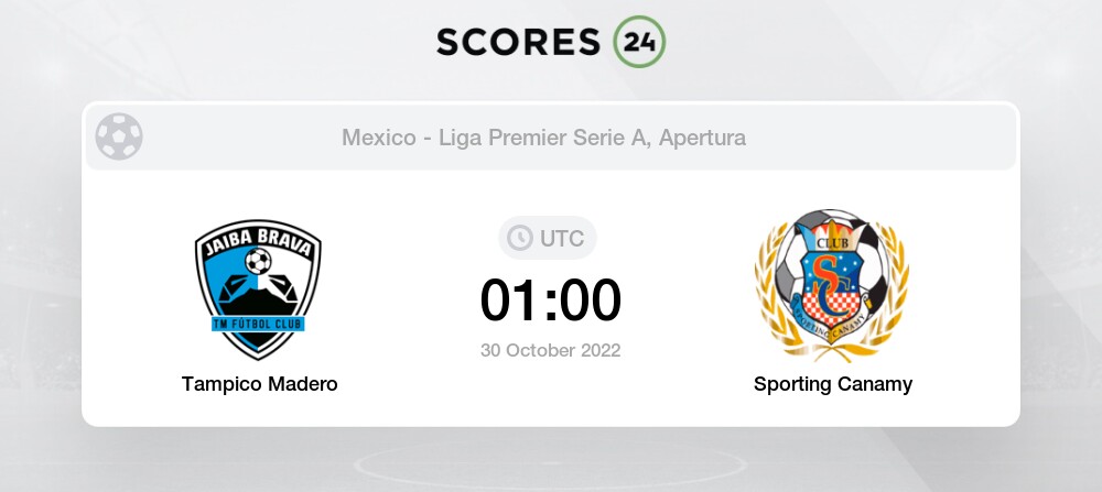 Tampico Madero vs Sporting Canamy 30/10/2022 01:00 Football Events & Result
