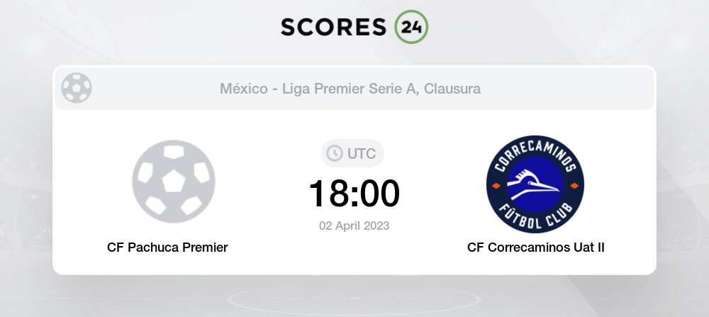 CF Pachuca Premier vs CF Correcaminos Uat II eventos y resultado del  partido 2/04/2023 18:00 Fútbol