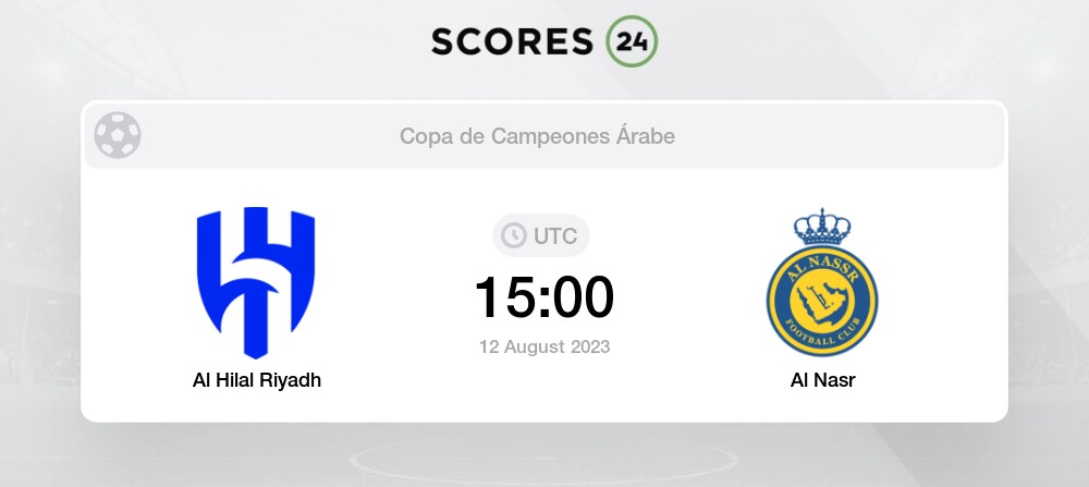 Al Hilal Riyadh Vs Al Nasr Pron Stico Para Hoy Agosto F Tbol