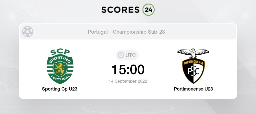 Sporting Cp U23 Vs Portimonense U23 Eventos Y Resultado Del Partido 14 09 22 15 00