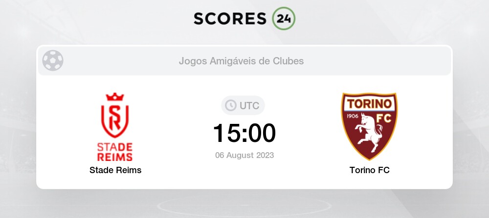 Stade Reims vs Torino FC H2H para 6 August 2023 15:00 Futebol