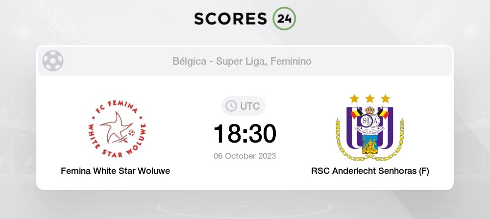 Femina White Star Woluwe vs RSC Anderlecht Senhoras (F) H2H para 6 October  2023 18:30 Futebol