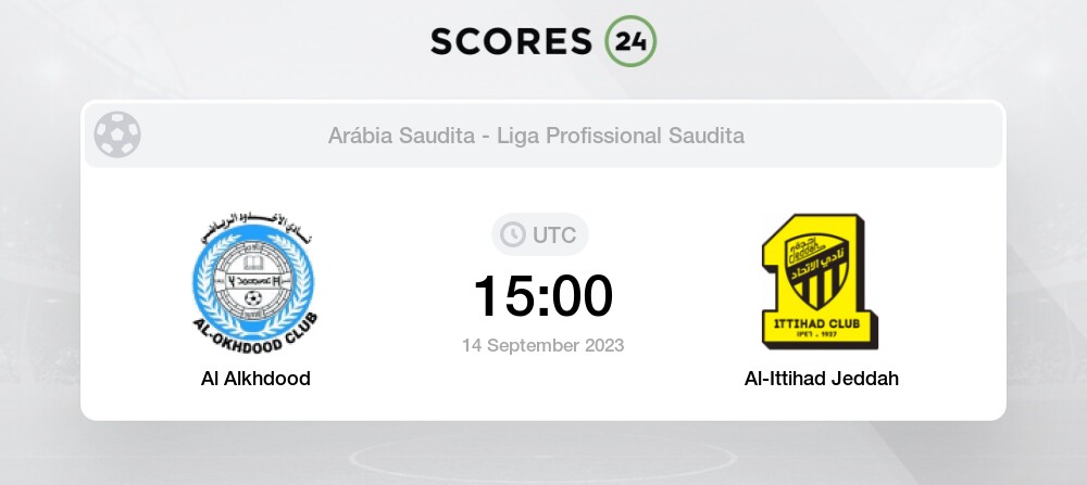Onde assistir, palpites e escalações de Al-Akhdood x Al-Ittihad –  Campeonato Saudita – 14/09/2023