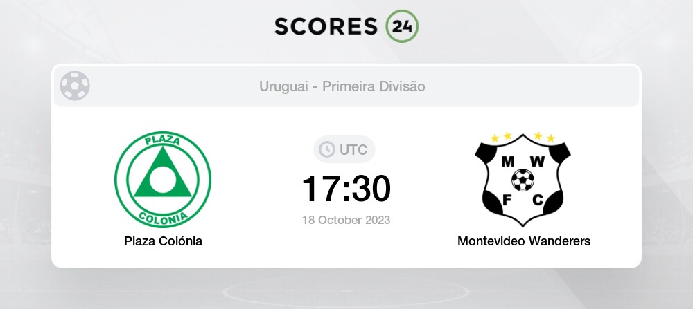 Plaza Colónia vs Montevideo Wanderers Palpites em hoje 18 October 2023  Futebol